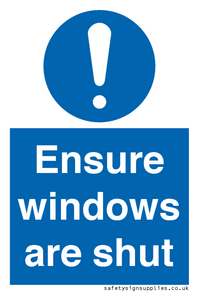 Ensure windows are shut